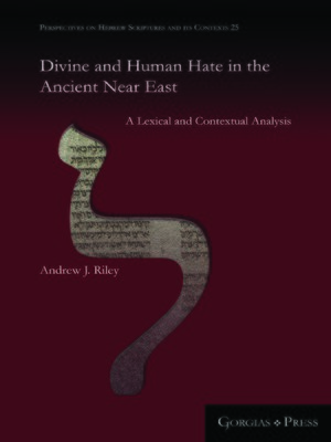 cover image of Divine and Human Hate in the Ancient Near East